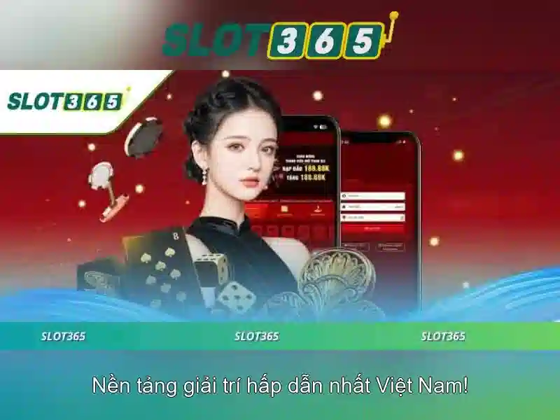 Lý Do Chọn Slot365
