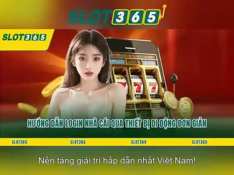 trải nghiệm sòng bạc Slot365