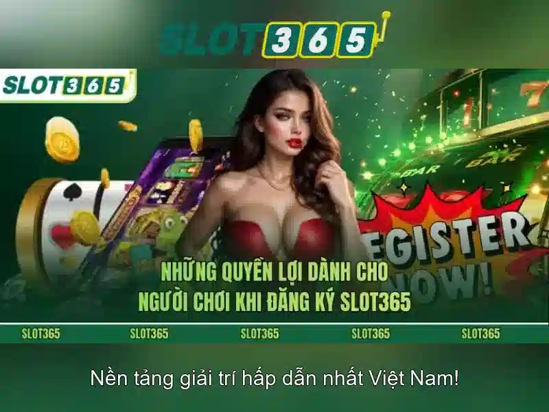 Đặc Điểm Nổi Bật Của Slot365 Chính Thức